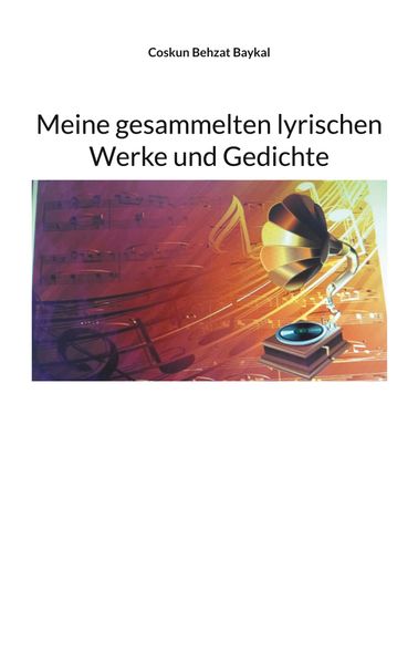 Cover von Meine gesammelten lyrischen Werke und Gedichte