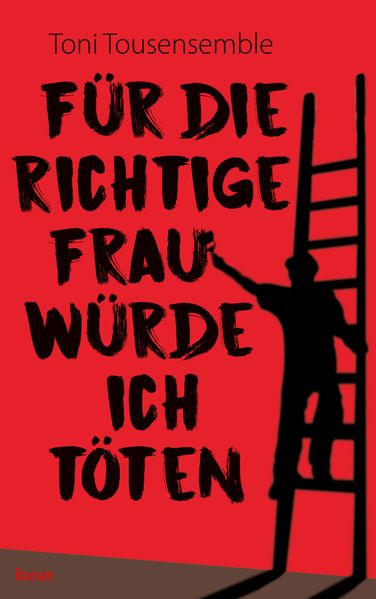 Cover von Für die richtige Frau würde ich töten