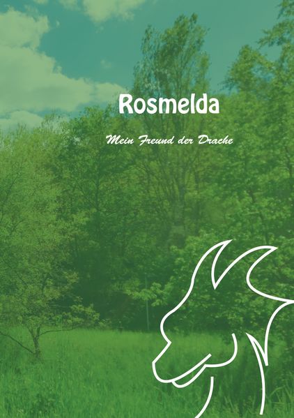 Cover von Rosmelda Mein Freund der Drachen