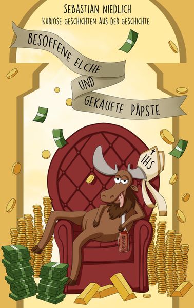 Cover von Besoffene Elche und gekaufte Päpste