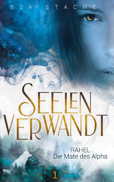 Cover von Seelenverwandt, Rahel – Die Mate des Alpha