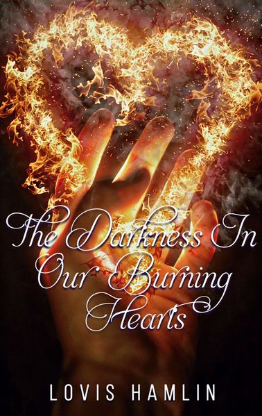 Cover von The Darkness In Our Burning Hearts