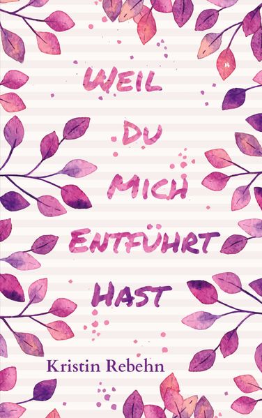 Cover von Weil du mich entführt hast