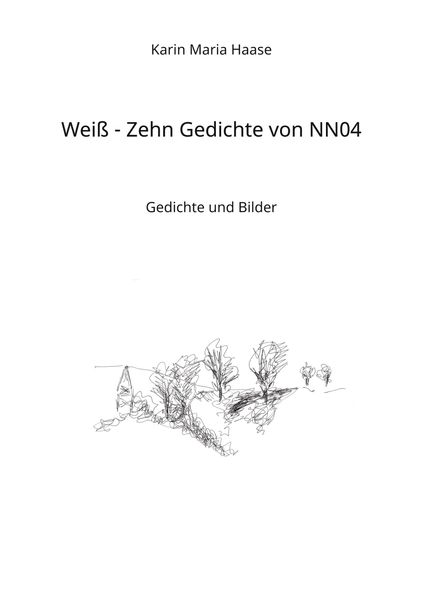 Cover von Weiß – Zehn Gedichte von NN04