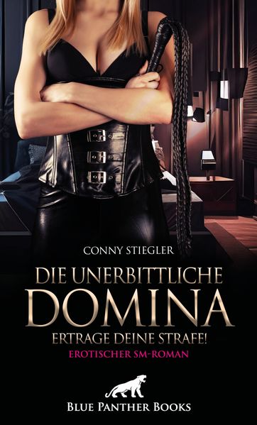 Cover von Die unerbittliche Domina – ertrage deine Strafe!