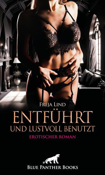Cover von Entführt und lustvoll benutzt