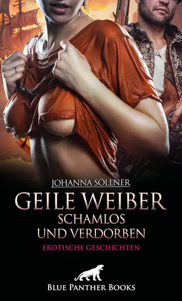 Cover von Geile Weiber schamlos & verdorben