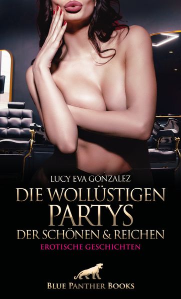 Cover von Die wollüstigen Partys der Schönen und Reichen