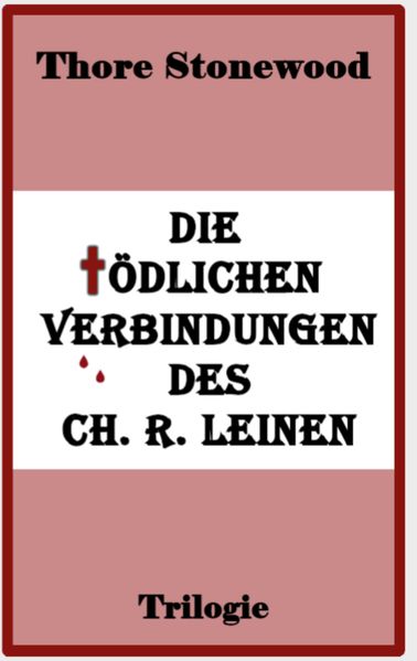 Cover von Die tödlichen Verbindungen des Ch. R. Leinen