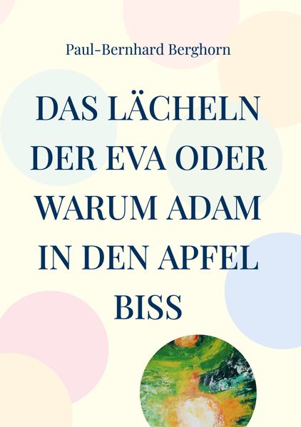 Cover von Das Lächeln der Eva oder warum Adam in den Apfel biss