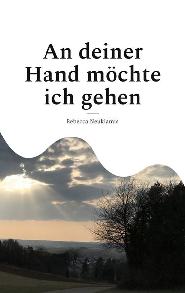 Cover von An deiner Hand möchte ich gehen
