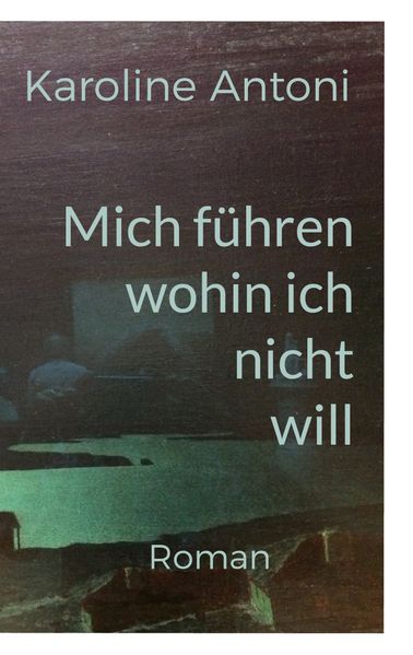 Cover von Mich führen, wohin ich nicht will