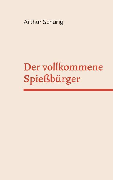 Cover von Der vollkommene Spießbürger