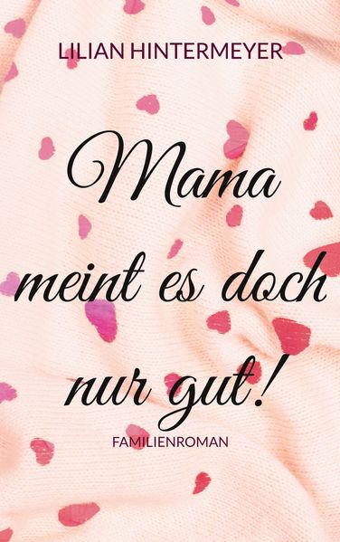 Cover von Mama meint es doch nur gut!