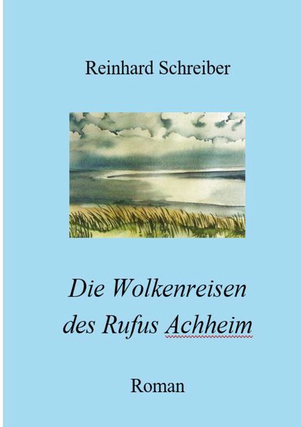 Cover von Die Wolkenreisen des Rufus Achheim
