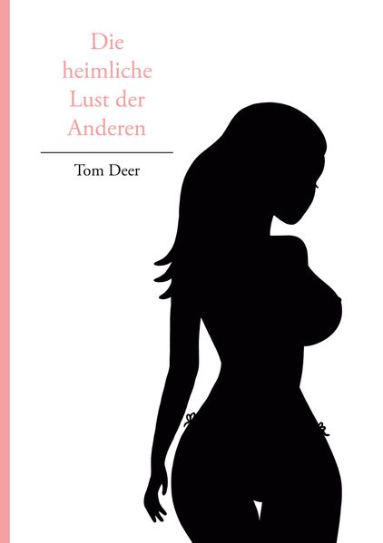 Cover von Die heimliche Lust der Anderen
