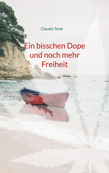 Cover von Ein bisschen Dope und noch mehr Freiheit