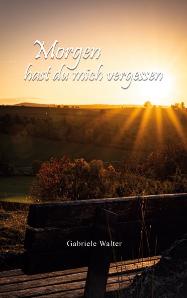 Cover von Morgen hast du mich vergessen
