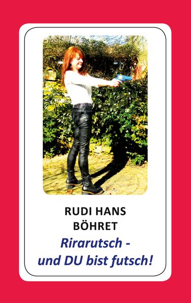 Cover von Rirarutsch – und DU bist futsch!