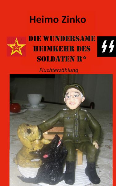 Cover von DIE WUNDERSAME HEIMKEHR DES SOLDATEN R*