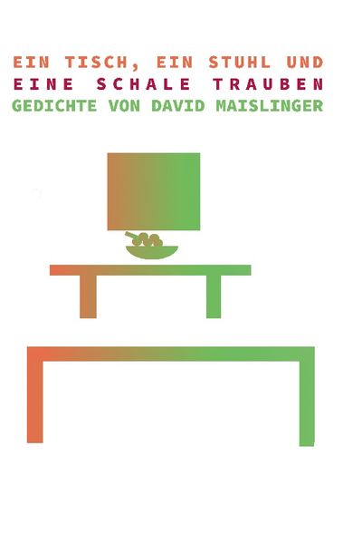 Cover von Ein Tisch, ein Stuhl und eine Schale Trauben