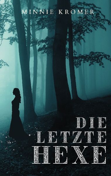 Cover von Die letzte Hexe