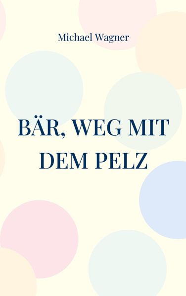 Cover von Bär, weg mit dem Pelz