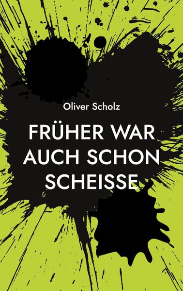 Cover von Früher war auch schon scheiße