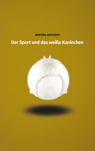 Cover von Der Sport und das weiße Kaninchen