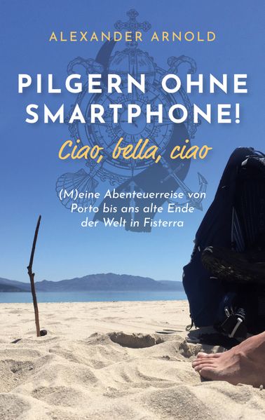 Cover von Pilgern ohne Smartphone! Ciao, bella, ciao