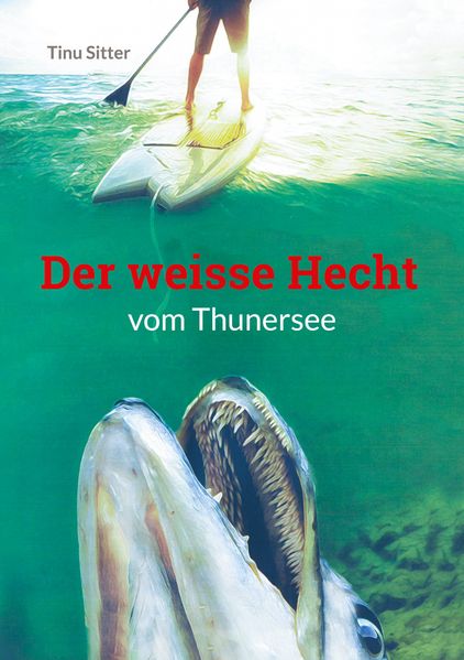 Cover von Der weisse Hecht vom Thunersee