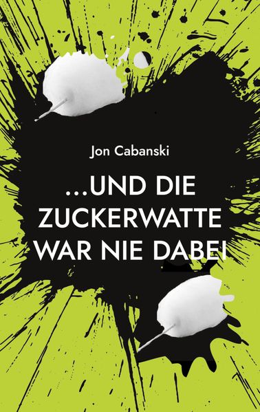 Cover von … und die Zuckerwatte war nie dabei