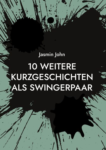 Cover von 10 weitere Kurzgeschichten als Swingerpaar