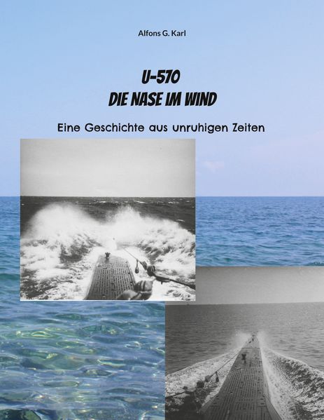 Cover von U-570 Die Nase im Wind