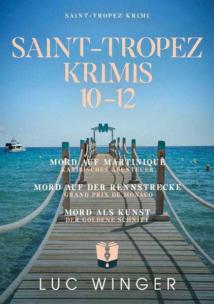 Cover von Sammelband: Saint-Tropez Krimis 10 – 12