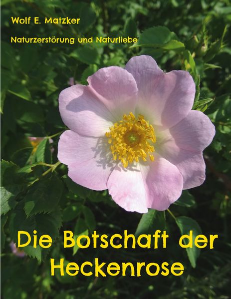 Cover von Die Botschaft der Heckenrose