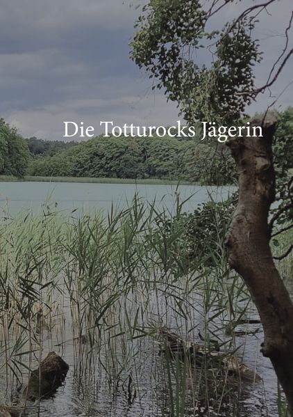Cover von Die Totturocks- Jägerin
