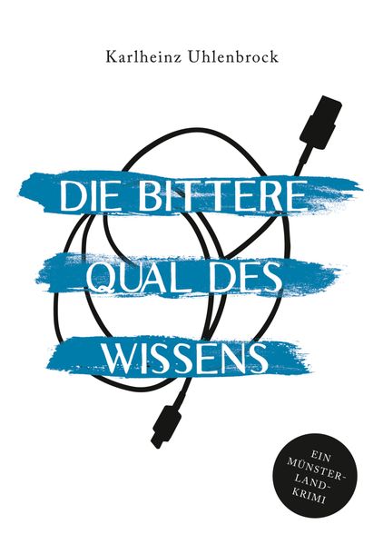 Cover von Die bittere Qual des Wissens