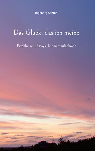 Cover von Das Glück, das ich meine