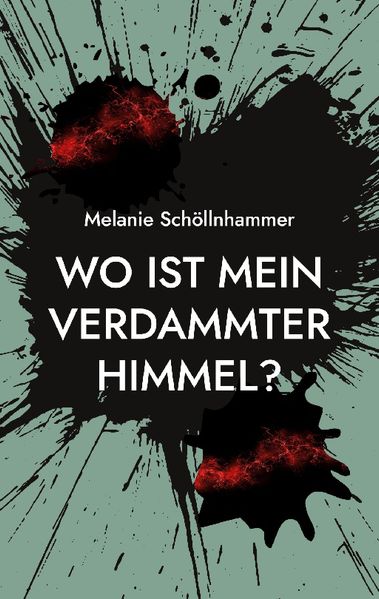 Cover von Wo ist mein verdammter Himmel?