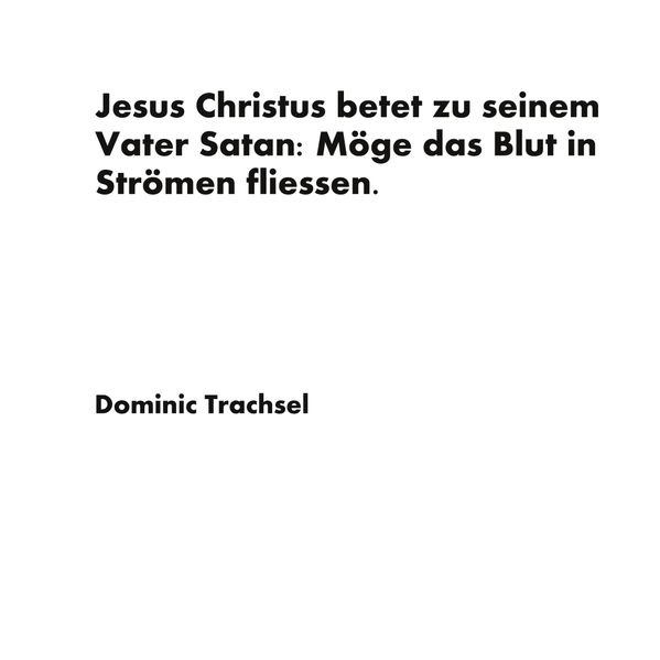 Cover von Jesus Christus betet zu seinem Vater Satan: Möge das Blut in Strömen fliessen