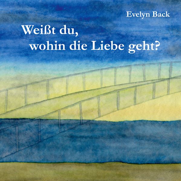 Cover von Weißt du, wohin die Liebe geht?