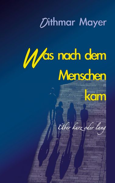 Cover von Was nach dem Menschen kam