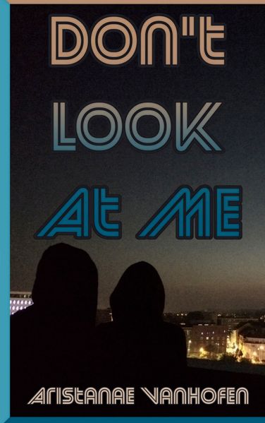 Cover von Don’t Look At Me