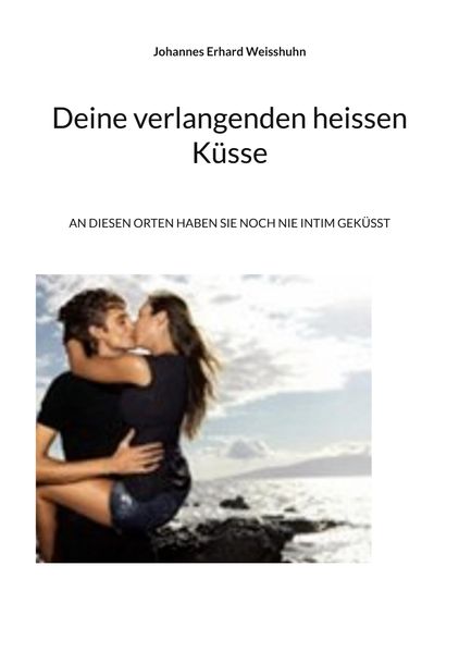 Cover von Deine verlangenden heissen Küsse