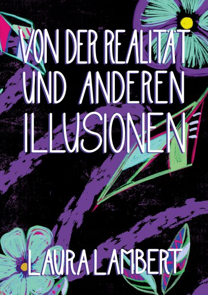 Cover von Von der Realität und anderen Illusionen