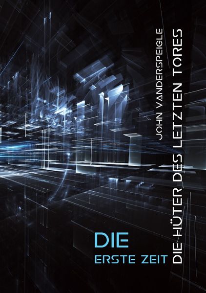 Cover von Die Hüter des letzten Tores/Die Hüter des letzten Tores – Die erste Zeit