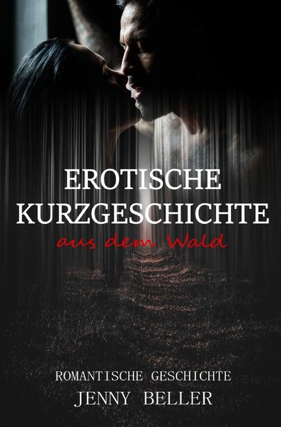 Cover von Erotische Kurzgeschichte aus dem Wald