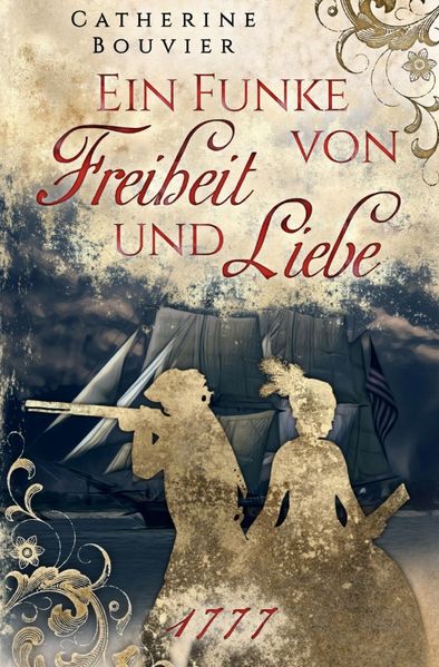 Cover von Ein Funke von Freiheit und Liebe – 1777