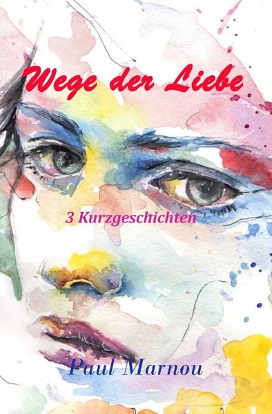 Cover von Wege der Liebe